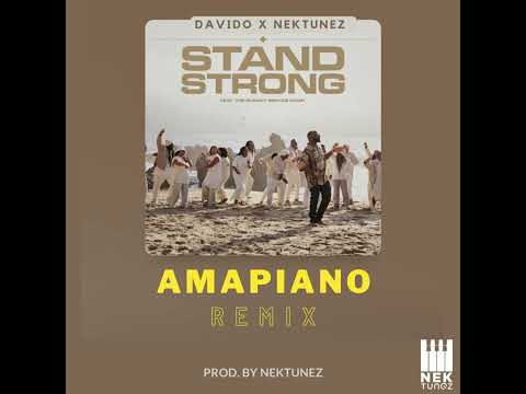 Davido X Nektunez x The Sunday Service Choir - Stand Strong Amapiano Remix (Prod. By Nektunez)