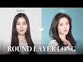 [Hair cut & Styling] Round layer long