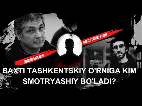 Baxti Tashkentskiy o'rniga kim smotryashiy bo'ladi?