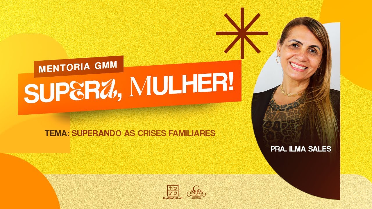 LIVE | SUPERANDO AS CRISES FAMILIARES - MENTORIA GMM | 15H