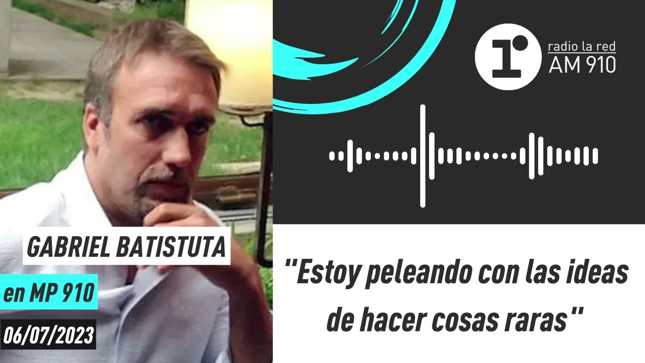 Gabriel Batistuta habló en MP 910 y se quebró al aire al defenderse de las acusaciones en su contra