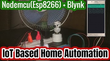 IOT Based Home Automation Using WiFi | ESP8266 (NodeMcu) with Blynk