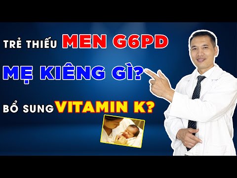Hướng dẫn chăm sóc trẻ thiếu MEN G6PD – Nên bổ sung Vitamin nào cho trẻ | Dược sĩ Trương Minh Đạt