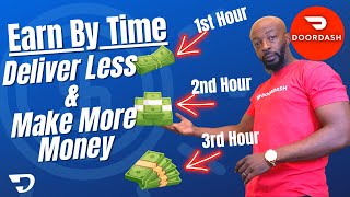 Doordash Earn by Time: Slow Down & Earn More Money!!