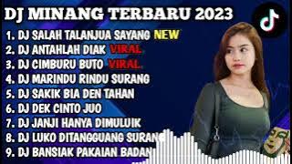 DJ MINANG TERBARU 2023 - DJ SALAH TALANJUA SAYANG X ANTAHLAH DIAK FULL BASS
