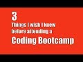 Three things I wish I knew before attending a Coding Bootcamp!