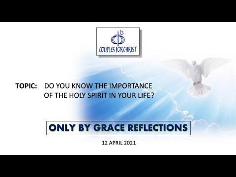 ONLY BY GRACE REFLECTIONS - Comments From the Chair - 12 April 2021