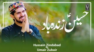 Hussain Zindabad Ay - New Manqbabat 2026 - official Video - Umair Zubair