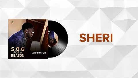Loic Sumfor - Sheri (Official Video)