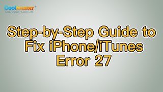 How to Fix iPhone/iTunes Error 27 Easily and Quickly? [Solved]