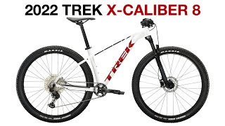 The New 2022 Trek X-Caliber 8