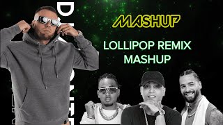 LOLLIPOP REMIX MASHUP (Daddy Yankee, Darell, Ozuna, Atomic Otro Way, Maluma) - Dj Montes