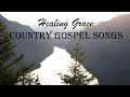 HEALING GRACE - Top Country Gospel Songs 2021 - I Wish You Well by Lifebreakthrough