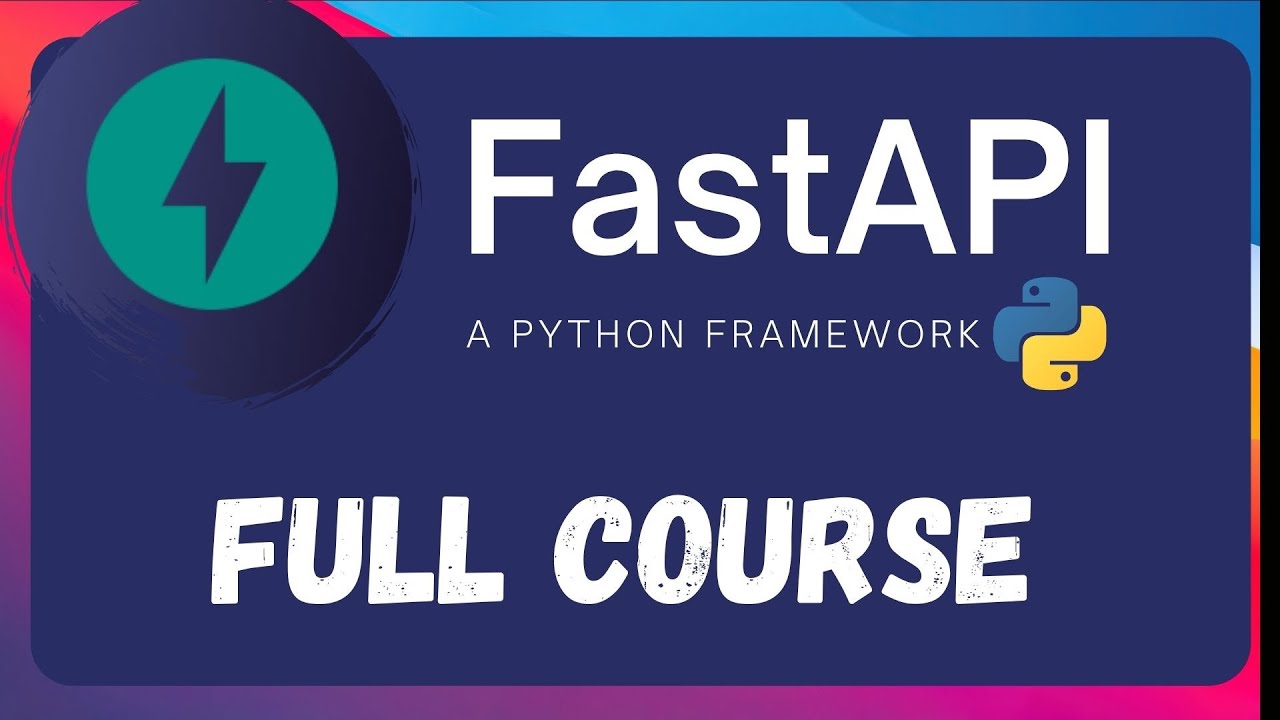 FastAPI - A Python Framework | Full Course