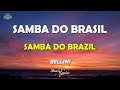 BELLINI -  SAMBA DO BRASIL -Letra / Legenda / Portuguese / English #BrasilLyrics