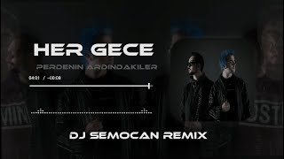 Perdenin Ardındakiler - Her Gece(Dj Semocan Remix) Resimi