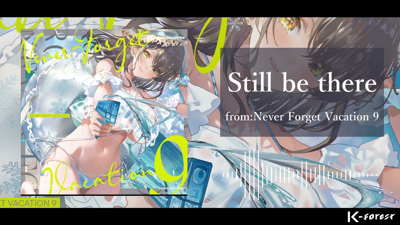 Never Forget Vacation 9】Still be there - YouTube