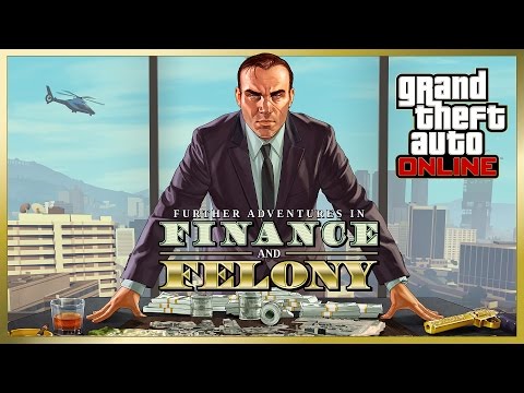 GTA Online: Further Adventures in Finance and Felony Trailer