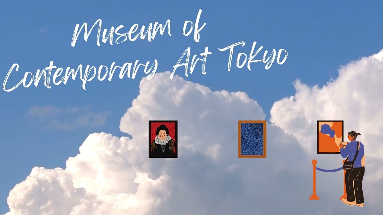 My favorite place :  Museum of Contemporary Art Tokyo