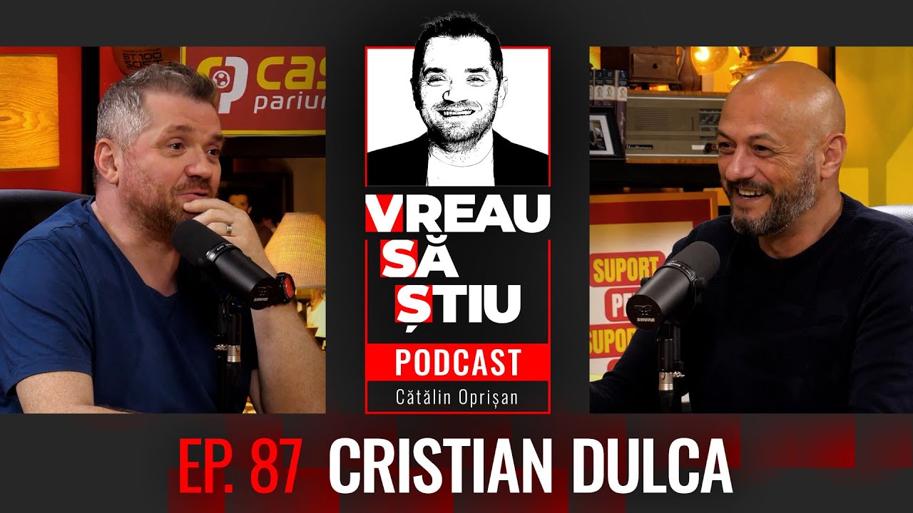 CRISTI DULCA: ”Când mi-a interzis fotbalul, doamna Pufulete fuma!” | VREAU SĂ ȘTIU Podcast Ep 87