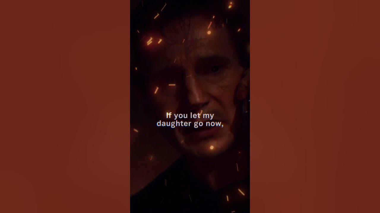 Liam neeson famous line from taken 2008 i will find you youtube