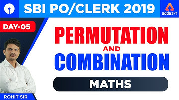 SBI PO/CLERK 2019 | Permutation & Combination | Maths | Day 5 | Rohit Sir | 9:30 A.M
