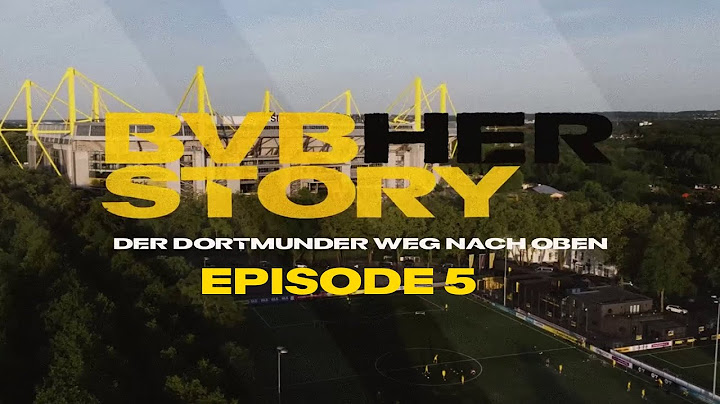 NEUZEIT  | BVB HERSTORY - Episode 5