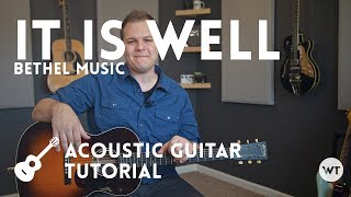 It Is Well - Bethel Music - Tutorial (acoustic guitar)