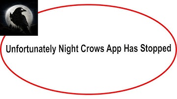 Fix Night Crows Unfortunately Has Stopped | Night Crows Stopped Problem | PSA 24