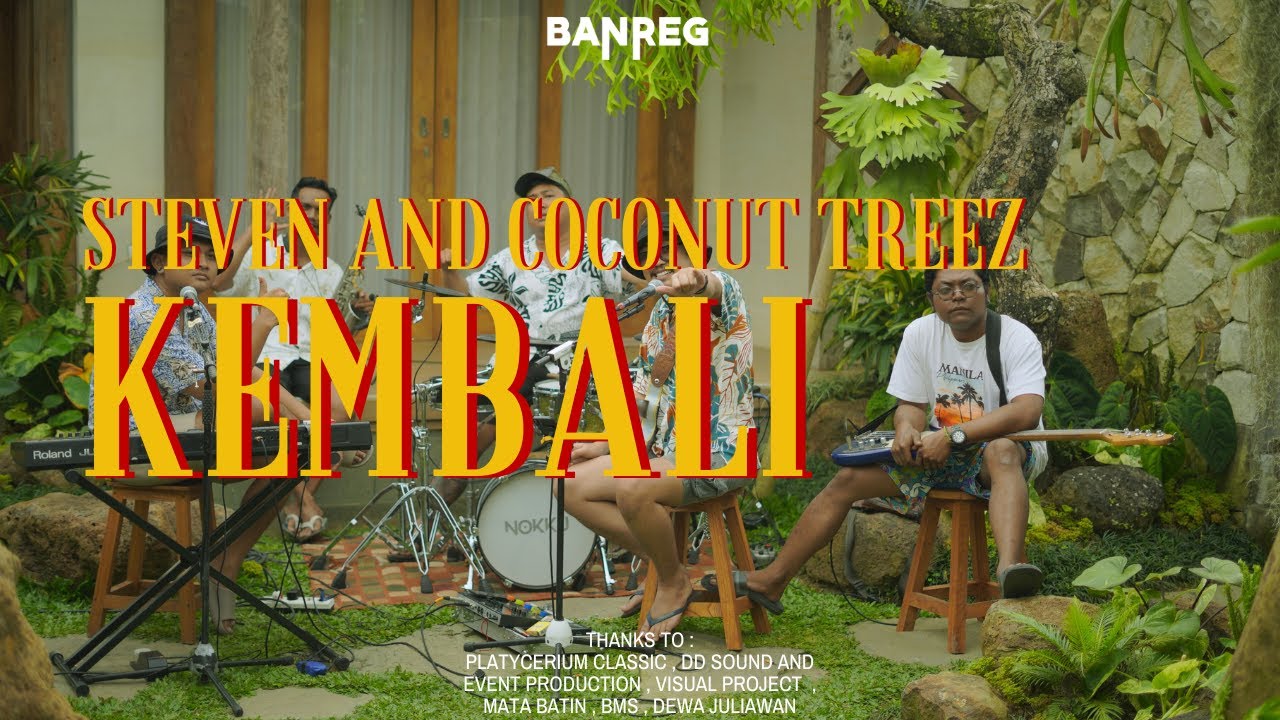 STEVEN AND COCONUT TREES - KEMBALI ( COVER BANREG OFFICIAL )