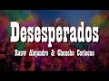 Rauw Alejandro, Chencho Corleone - Desesperados (Letra/Lyrics)
