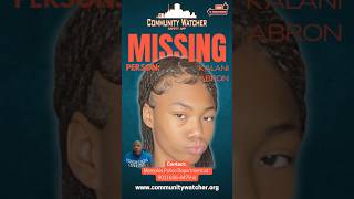 Missing Teen Help Find Kalani Abron