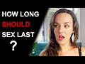 HOW LONG SHOULD GOOD SEX LAST | How long sex should last on average