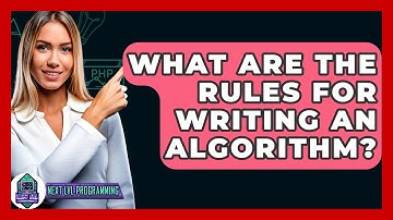 What Are The Rules For Writing An Algorithm? - Next LVL Programming