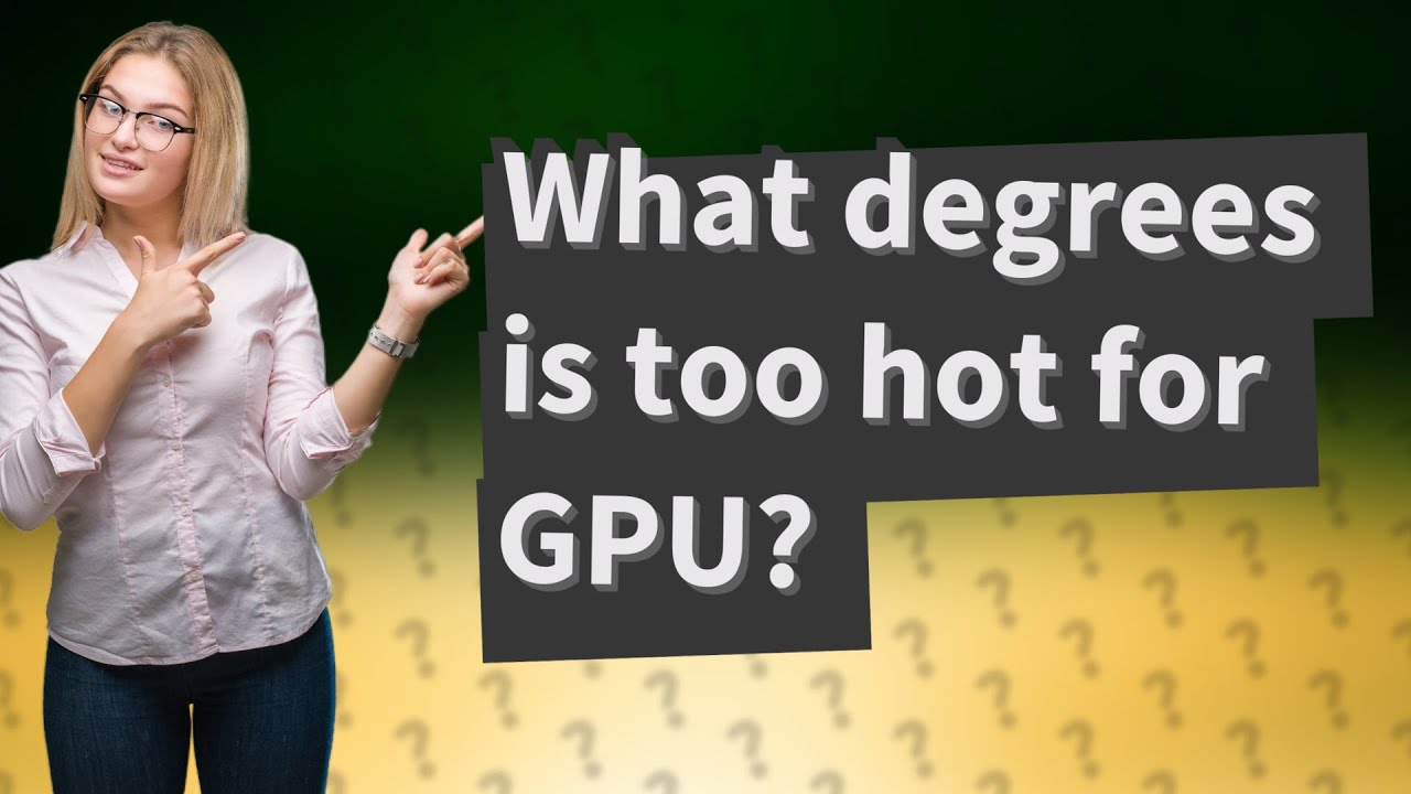 What Degrees Is Too Hot For GPU YouTube what-degrees-is-too-hot-for-gpu-youtube