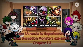 Class 1A reacts to Superhorrorbro: Dark Deception Monsters explained: Chapters 1-3