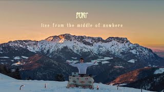 BUNT. - LIVE from The Middle Of Nowhere