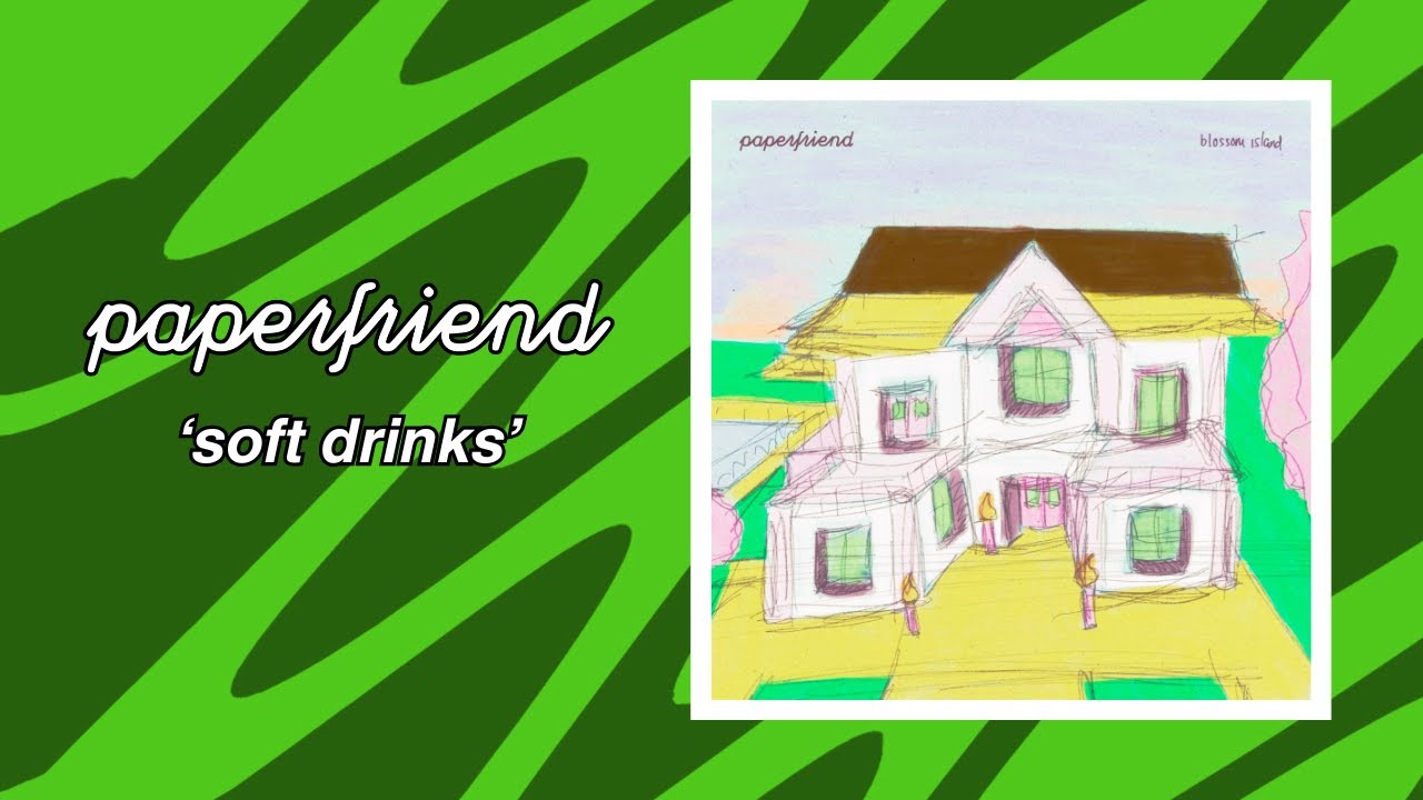 Paperfriend — Soft Drinks (official audio)