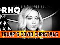 White House Gets COVID For Christmas