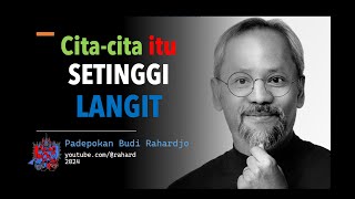 Cita-cita itu setinggi langit - Mimpi saja tidak bisa, apa lagi menjadikannya kenyataan