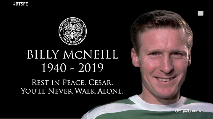 RIP Billy McNeill, 1940-2019 | Celtic and BT Sport...