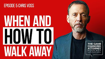 Chris Voss Explains When & How to Walk Away From a Negotiation