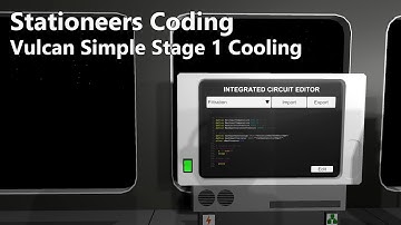 Stationeers Codering: Vulcan Eenvoudige Faseverandering Fase 1 Koeling