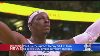 Paul Pierce paying $1.4 million in settlement with SEC over cryptocurrency violations