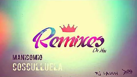 MANICOMIO   COSCULLUELA  remix