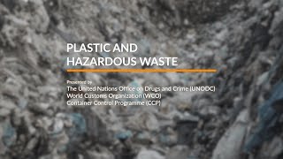 UNODC-WCO-CCP Plastic and Hazardous Waste