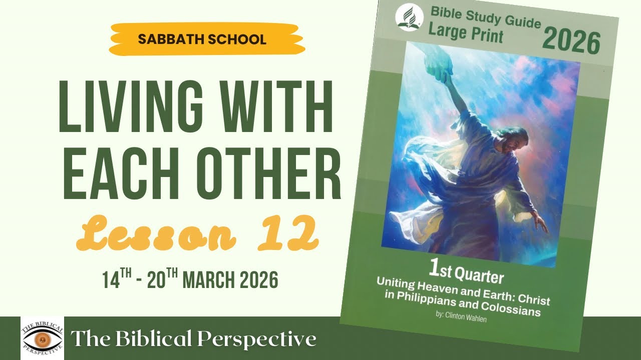 Living With Each Other | Sabbath School Lesson 12 | Q1 2026 I The ...