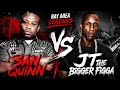 SAN QUINN vs JT THE BIGGER FIGGA 👀 BAY AREA LEGENDS GO AT IT!!