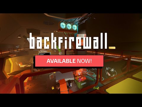 Backfirewall_ | Release Trailer | OUT NOW! | PlayStation, Xbox, PC