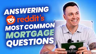 Loan Officer Answers Reddit's Most Common Mortgage Questions (2026 Home Loan Guide)